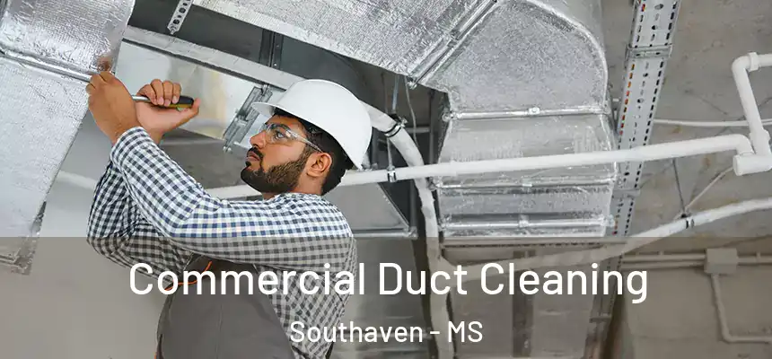 Commercial Duct Cleaning Southaven - MS