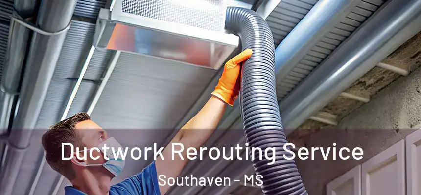  Ductwork Rerouting Service Southaven - MS
