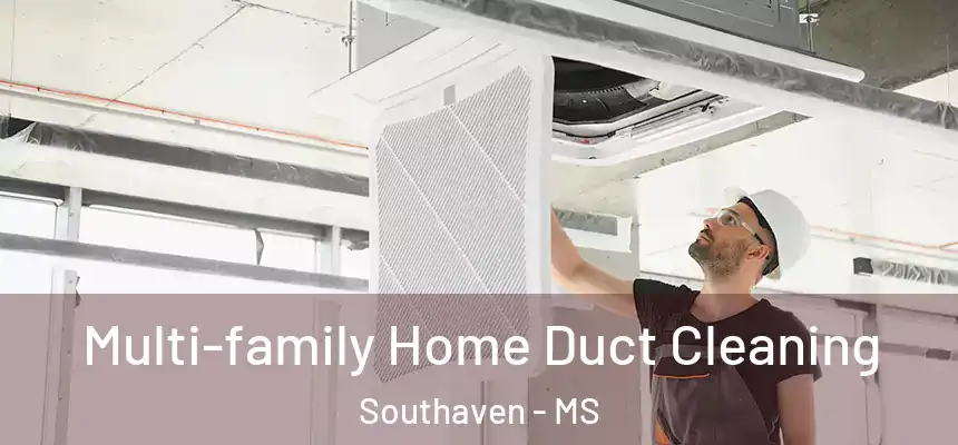  Multi-family Home Duct Cleaning Southaven - MS